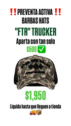 BARBAS HATS "FTR TRUCKER" (PREVENTA)